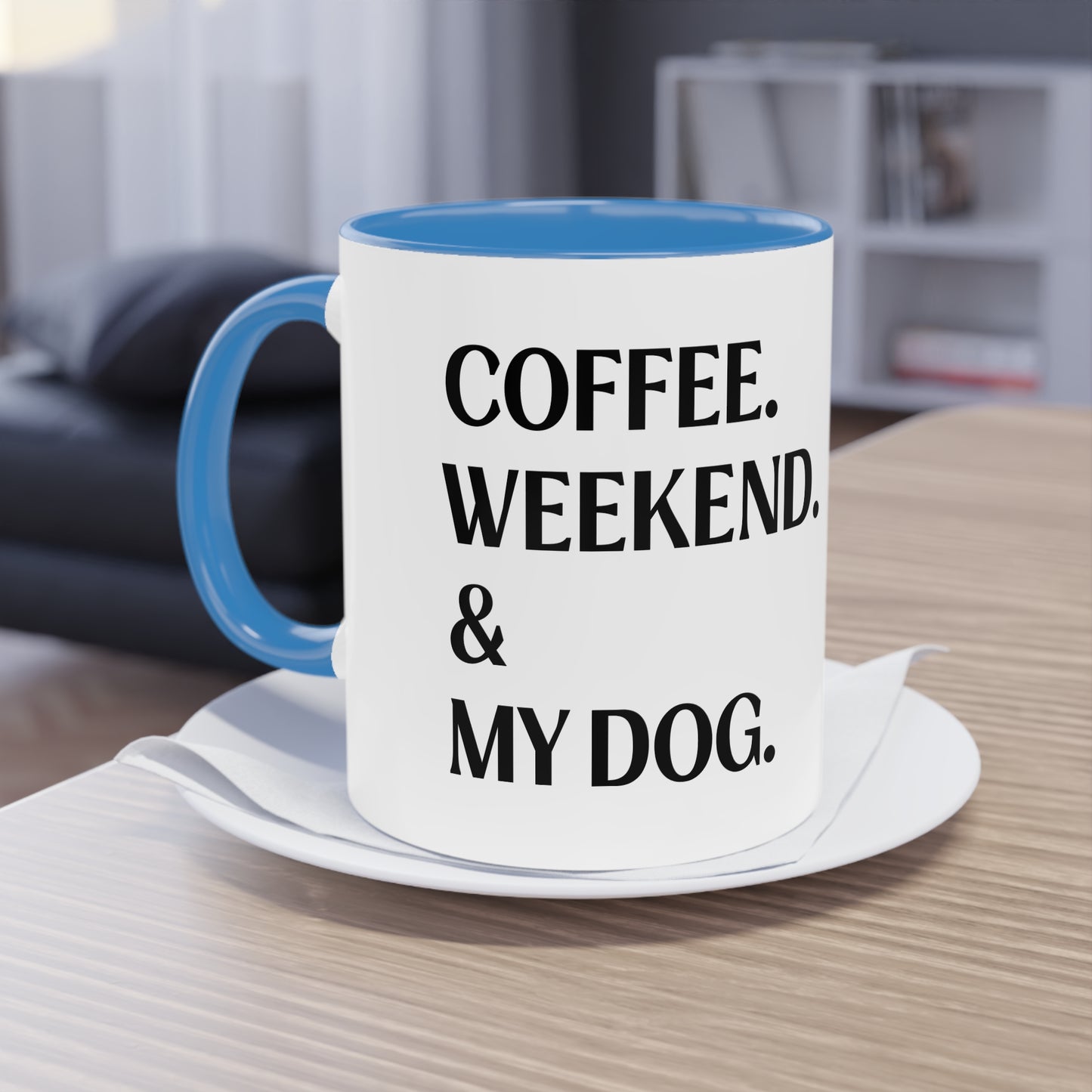 COFFEE.WEEKEND & MY DOG. - Tasse 330ml