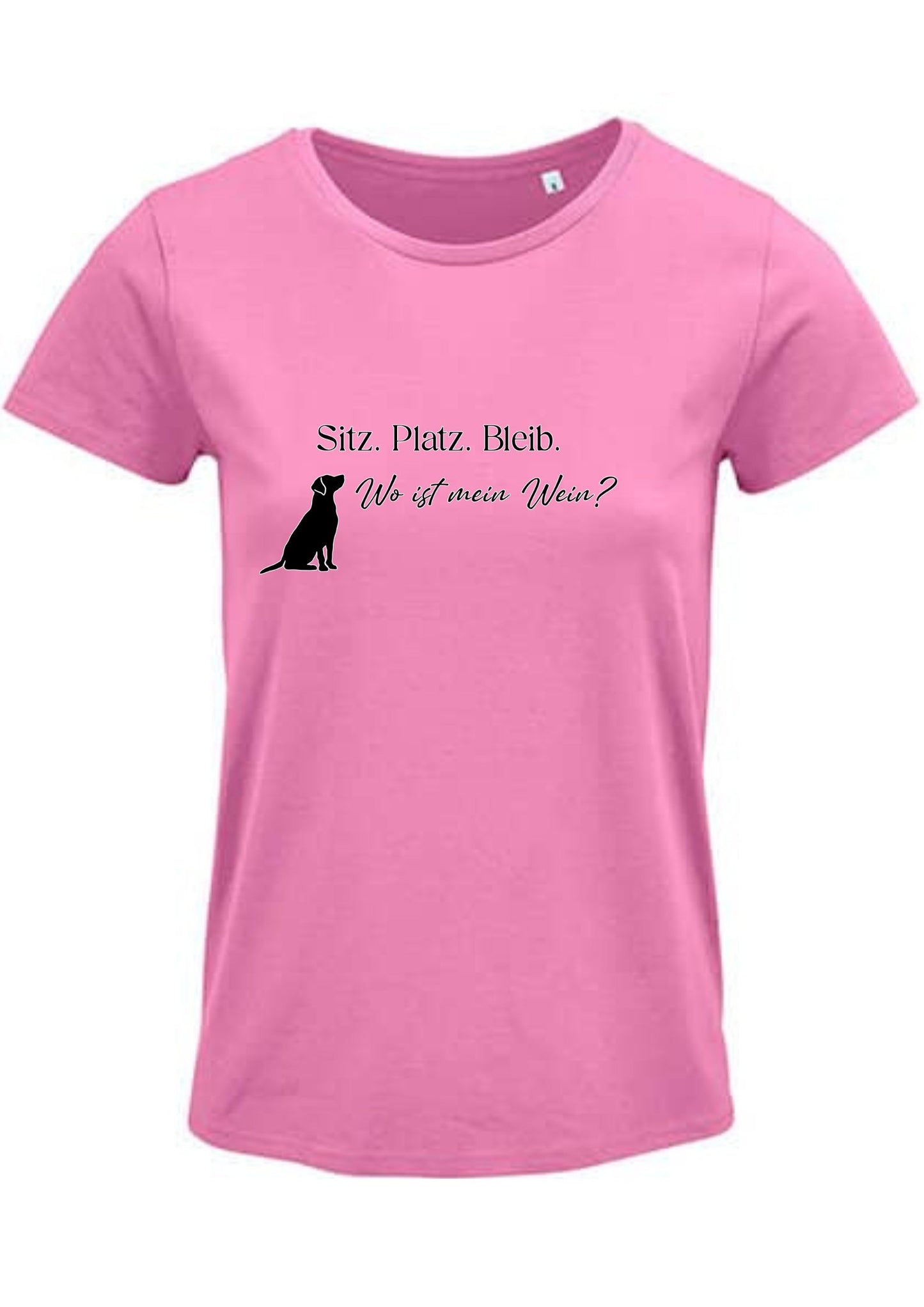 T-Shirt pink Hund Spruch lustig Sitz. Platz. Bleib. wo ist mein Wein? Damen