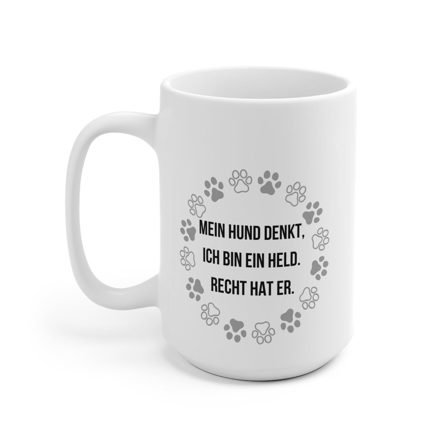 "Mein Hund Denkt, Ich Bin Ein Held"