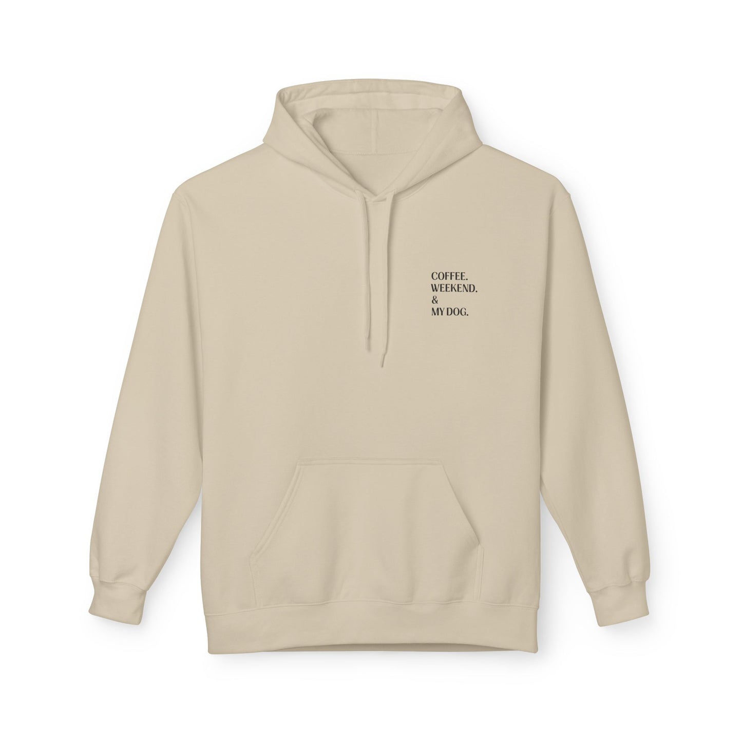 Coffee. Weekend. & My Dog. Hoodie — Unisex