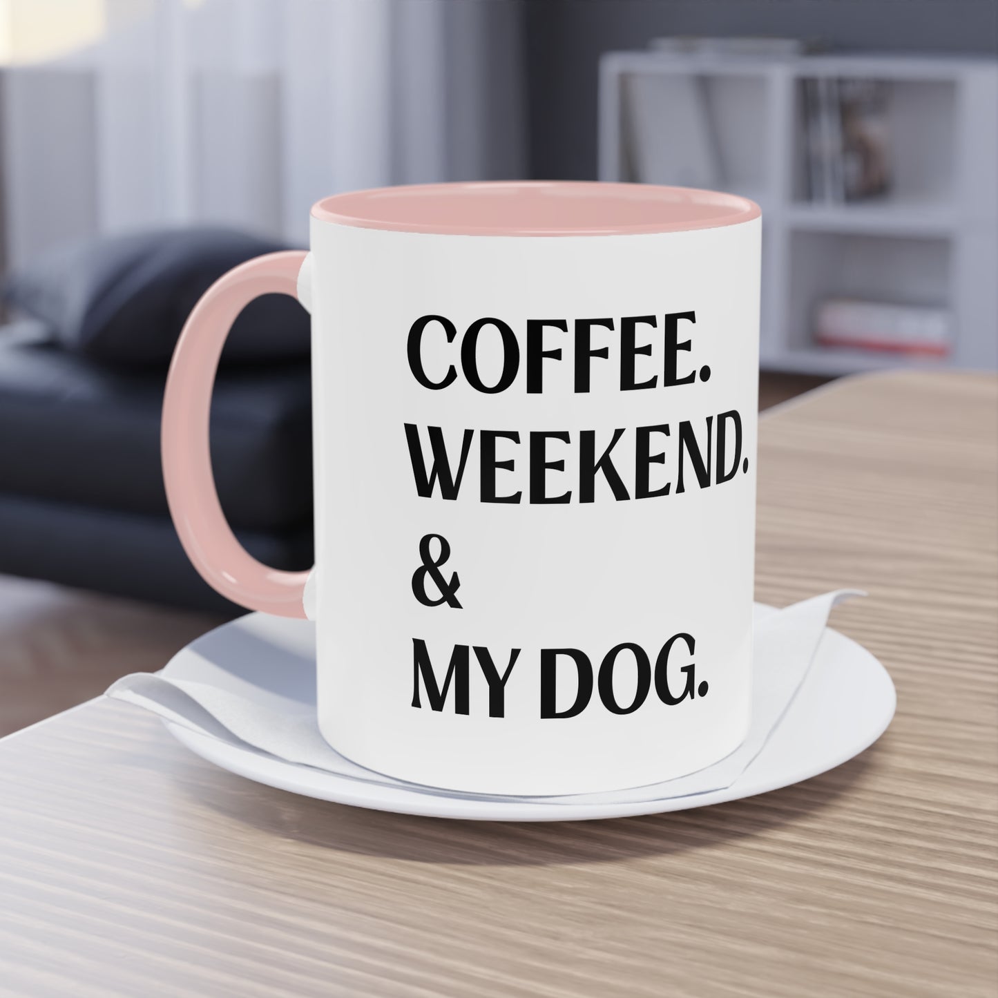 COFFEE.WEEKEND & MY DOG. - Tasse 330ml