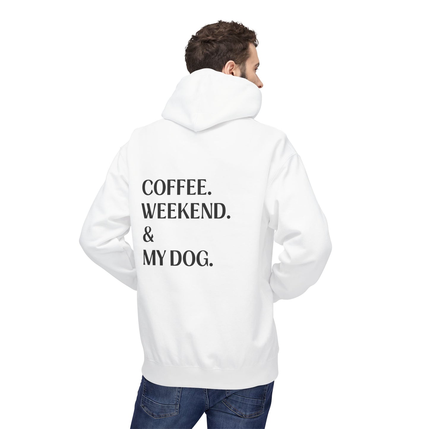 Coffee. Weekend. & My Dog. Hoodie — Unisex