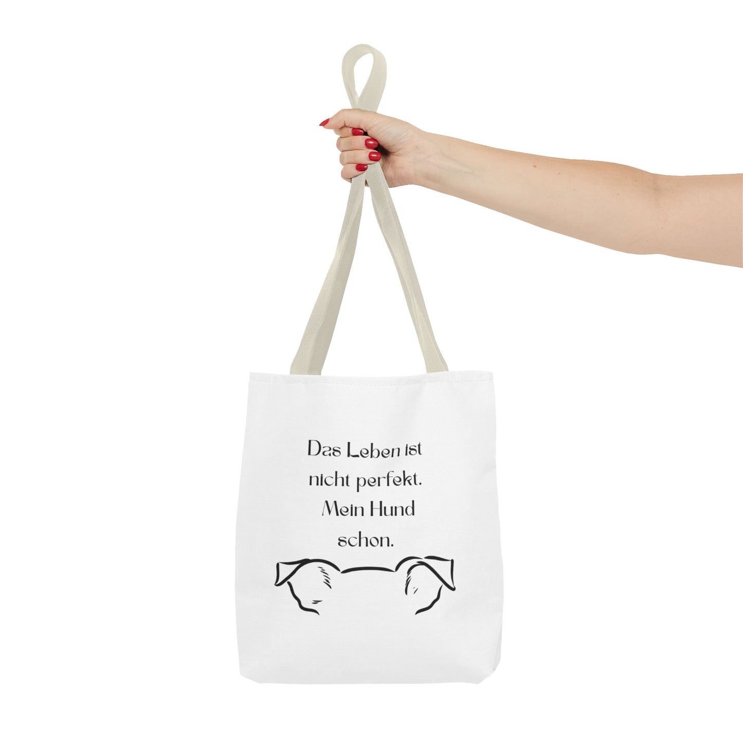Tote Bag — "Das Leben ist nicht perfekt. Mein Hund schon."