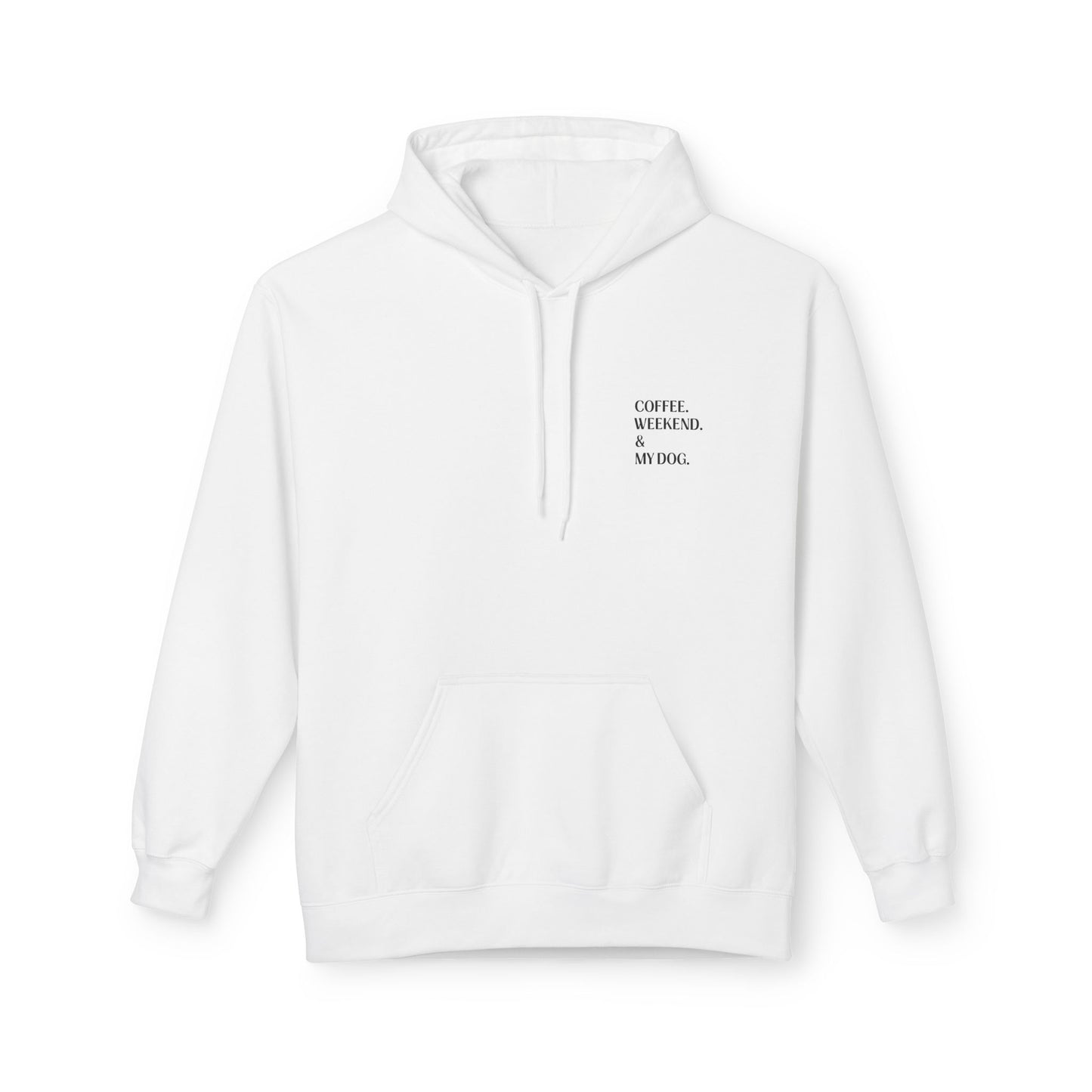 Coffee. Weekend. & My Dog. Hoodie — Unisex