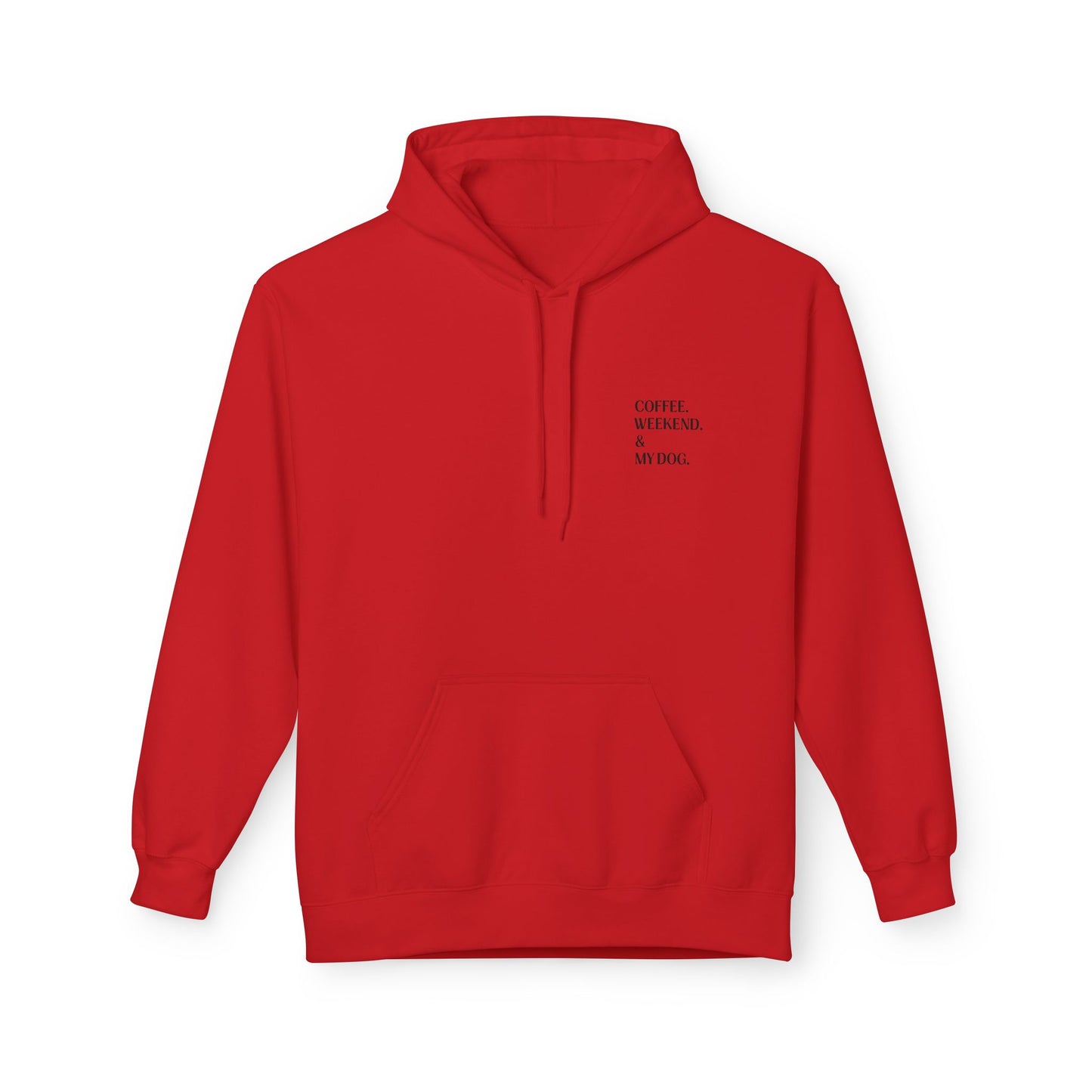 Coffee. Weekend. & My Dog. Hoodie — Unisex