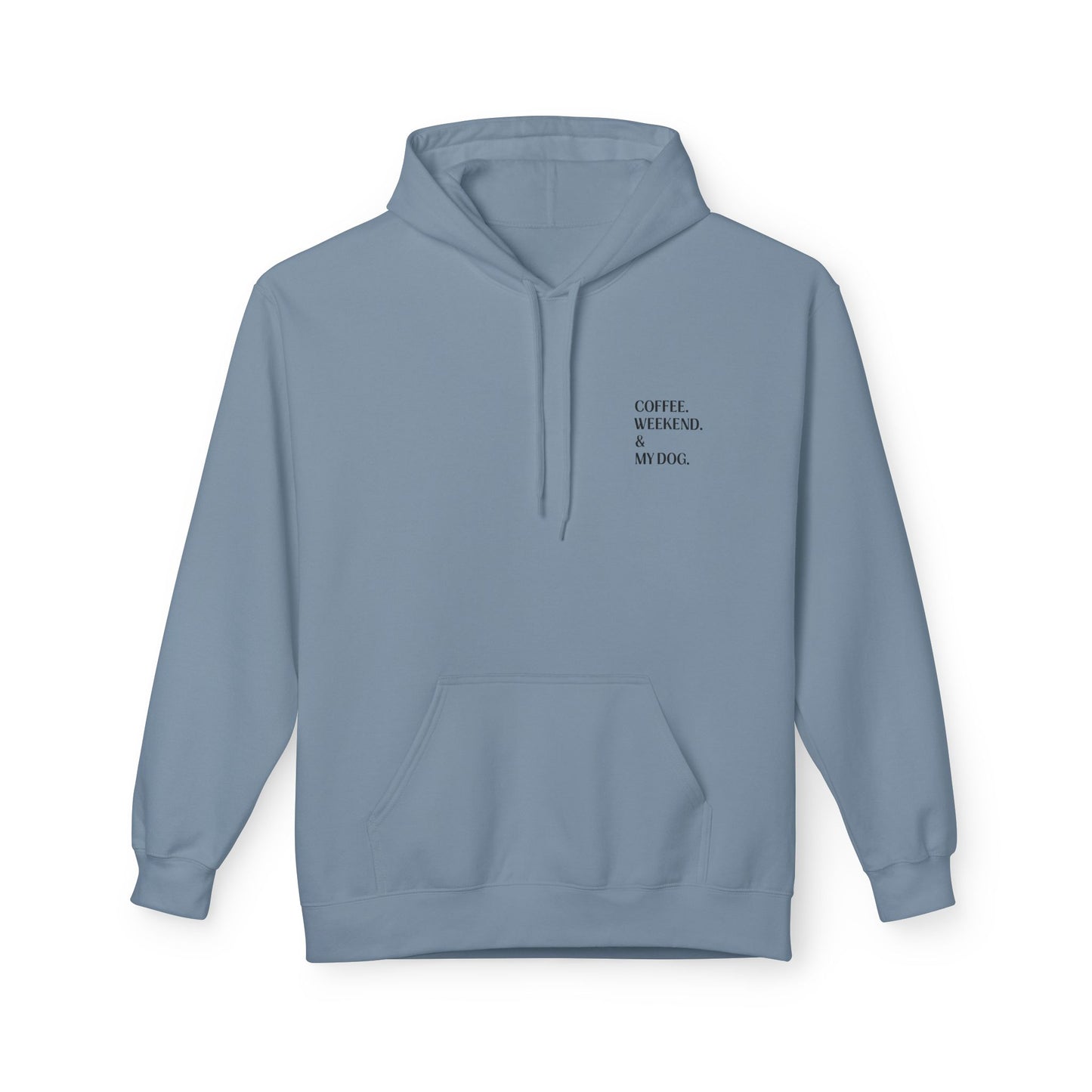 Coffee. Weekend. & My Dog. Hoodie — Unisex