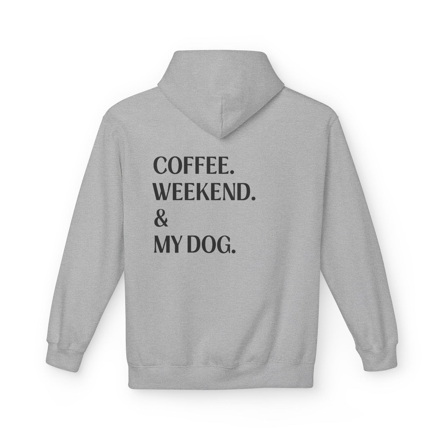 Coffee. Weekend. & My Dog. Hoodie — Unisex