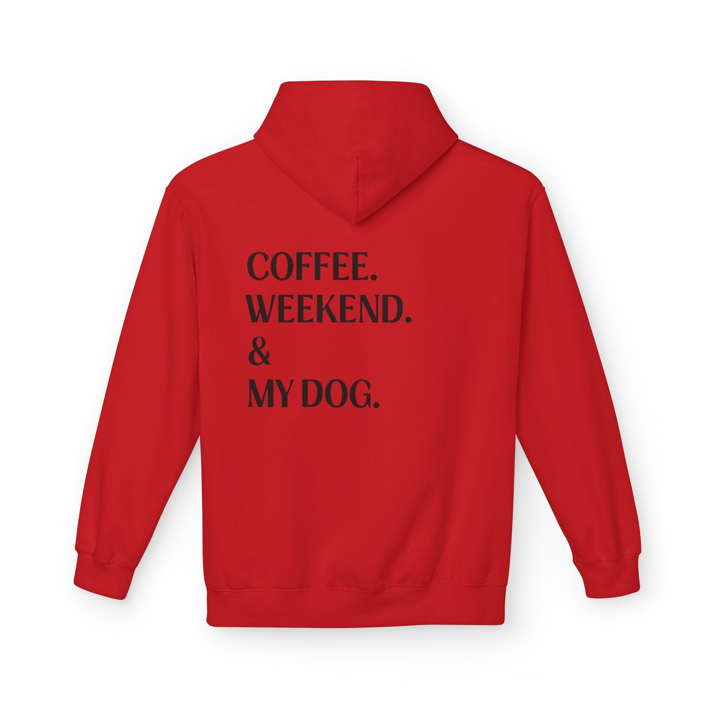 Coffee. Weekend. & My Dog. Hoodie — Unisex