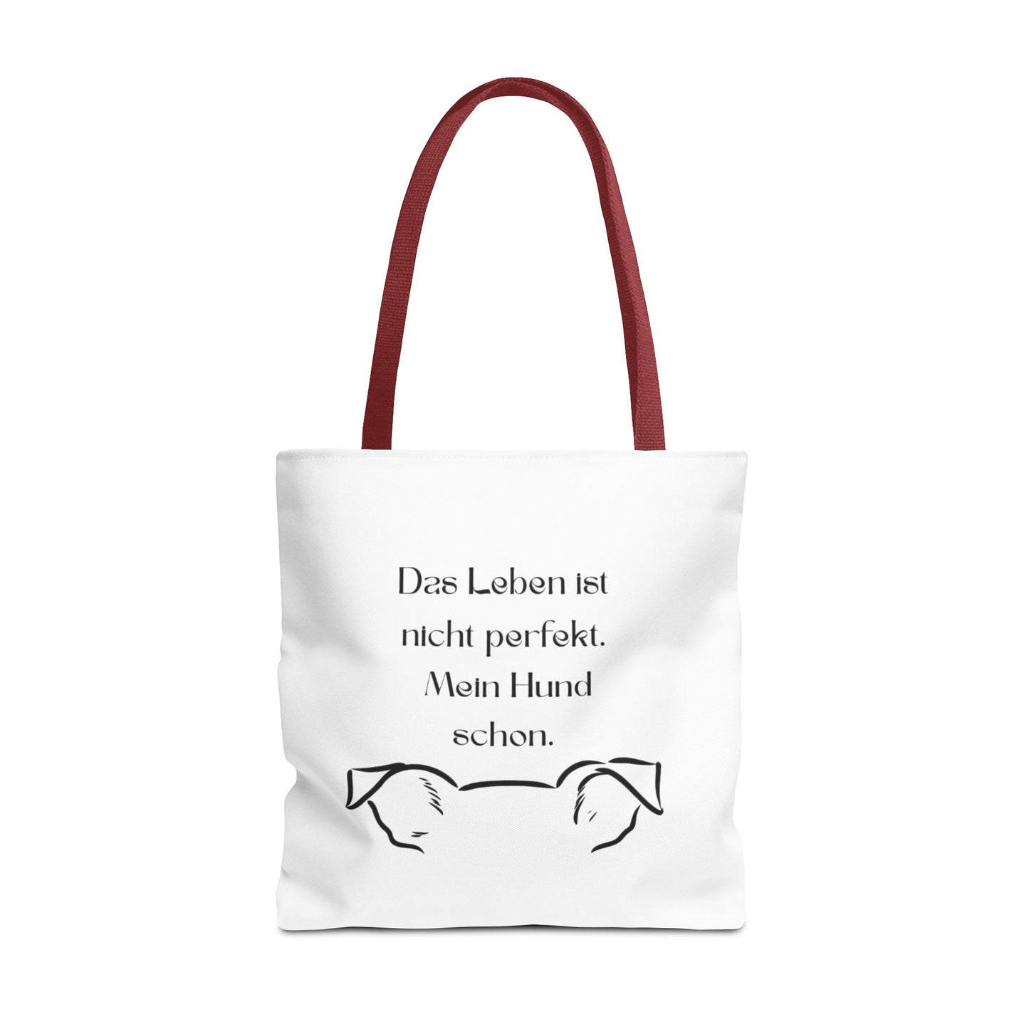 Tote Bag — "Das Leben ist nicht perfekt. Mein Hund schon."