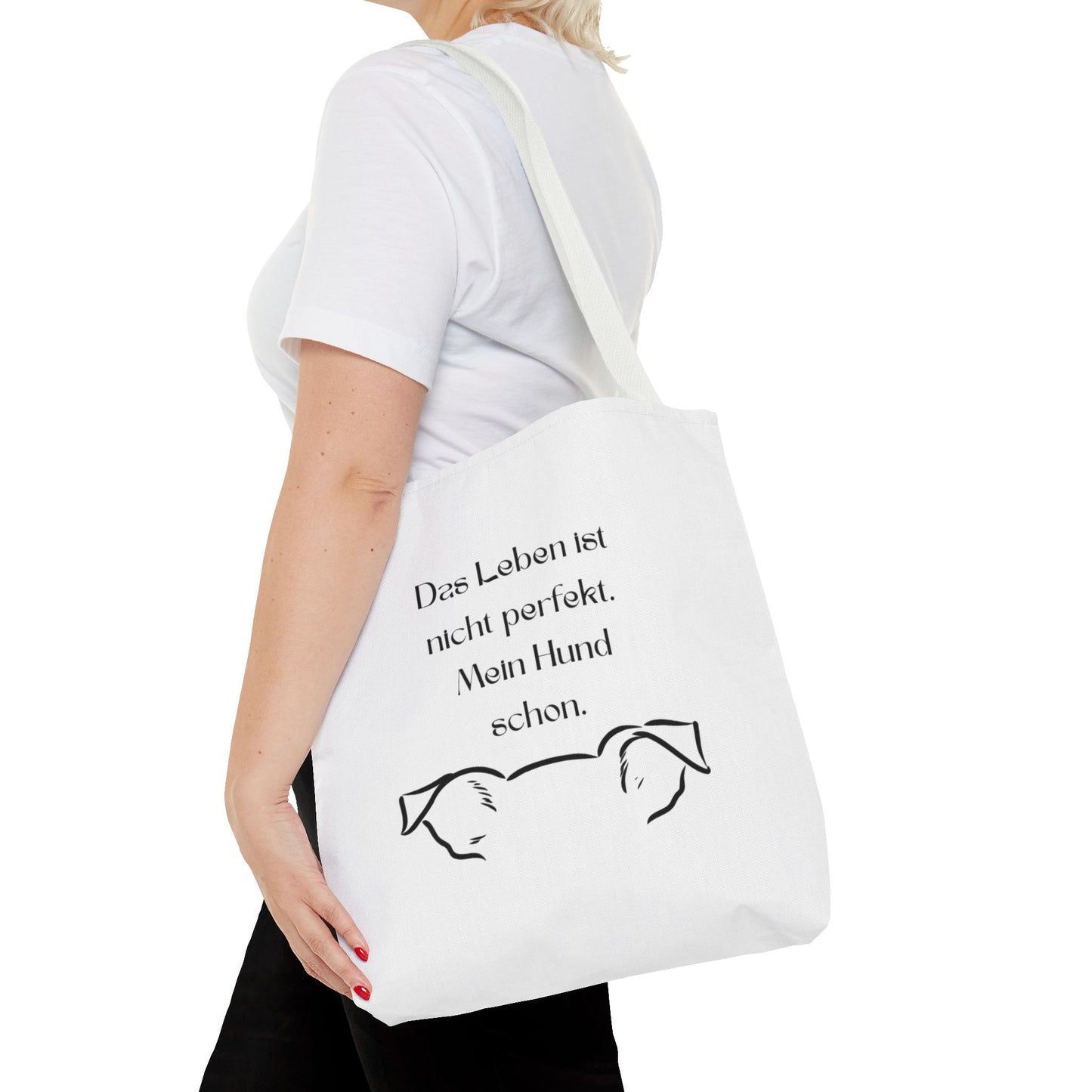 Tote Bag — "Das Leben ist nicht perfekt. Mein Hund schon."
