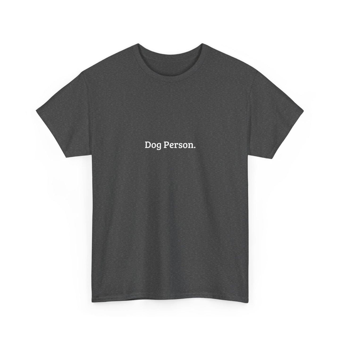 Dog Person. - Unisex Shirt