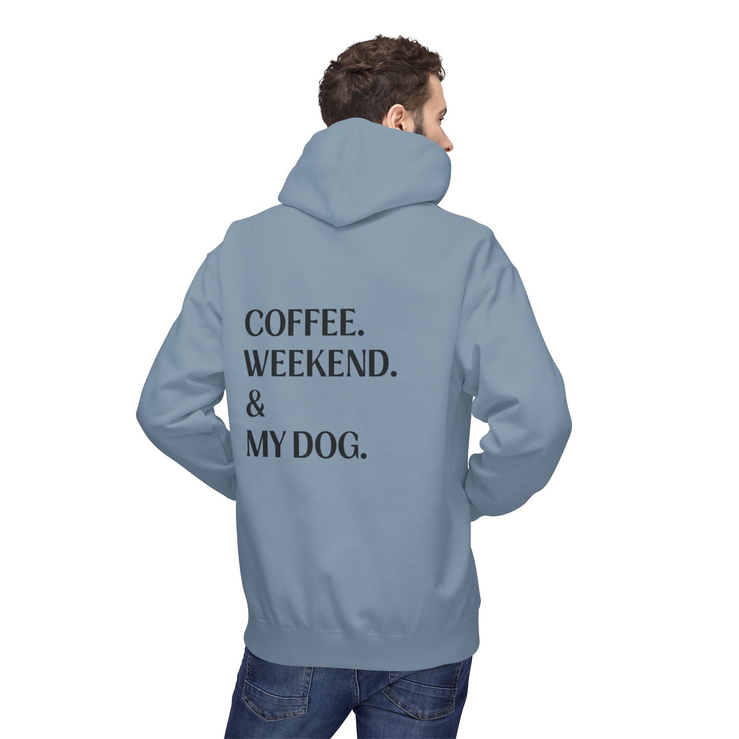 Coffee. Weekend. & My Dog. Hoodie — Unisex