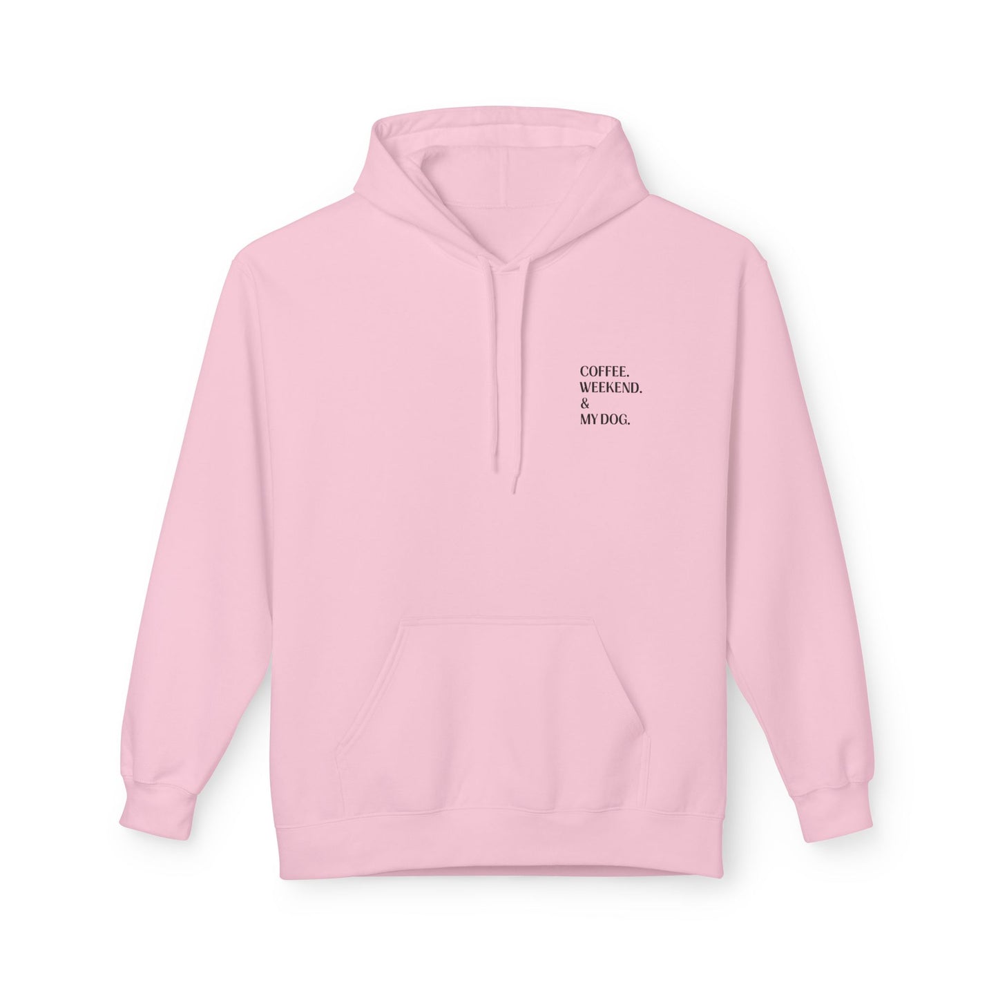 Coffee. Weekend. & My Dog. Hoodie — Unisex