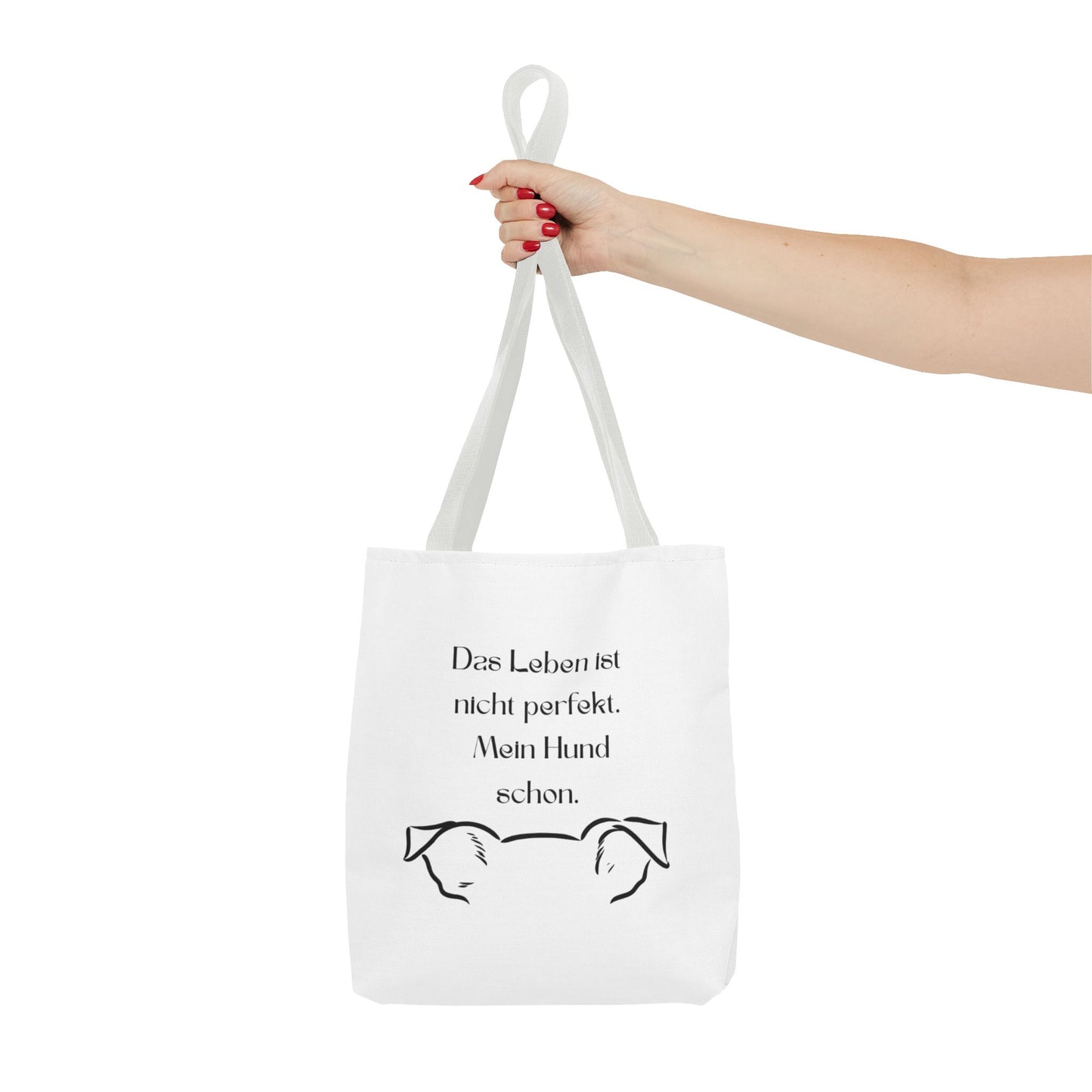 Tote Bag — "Das Leben ist nicht perfekt. Mein Hund schon."