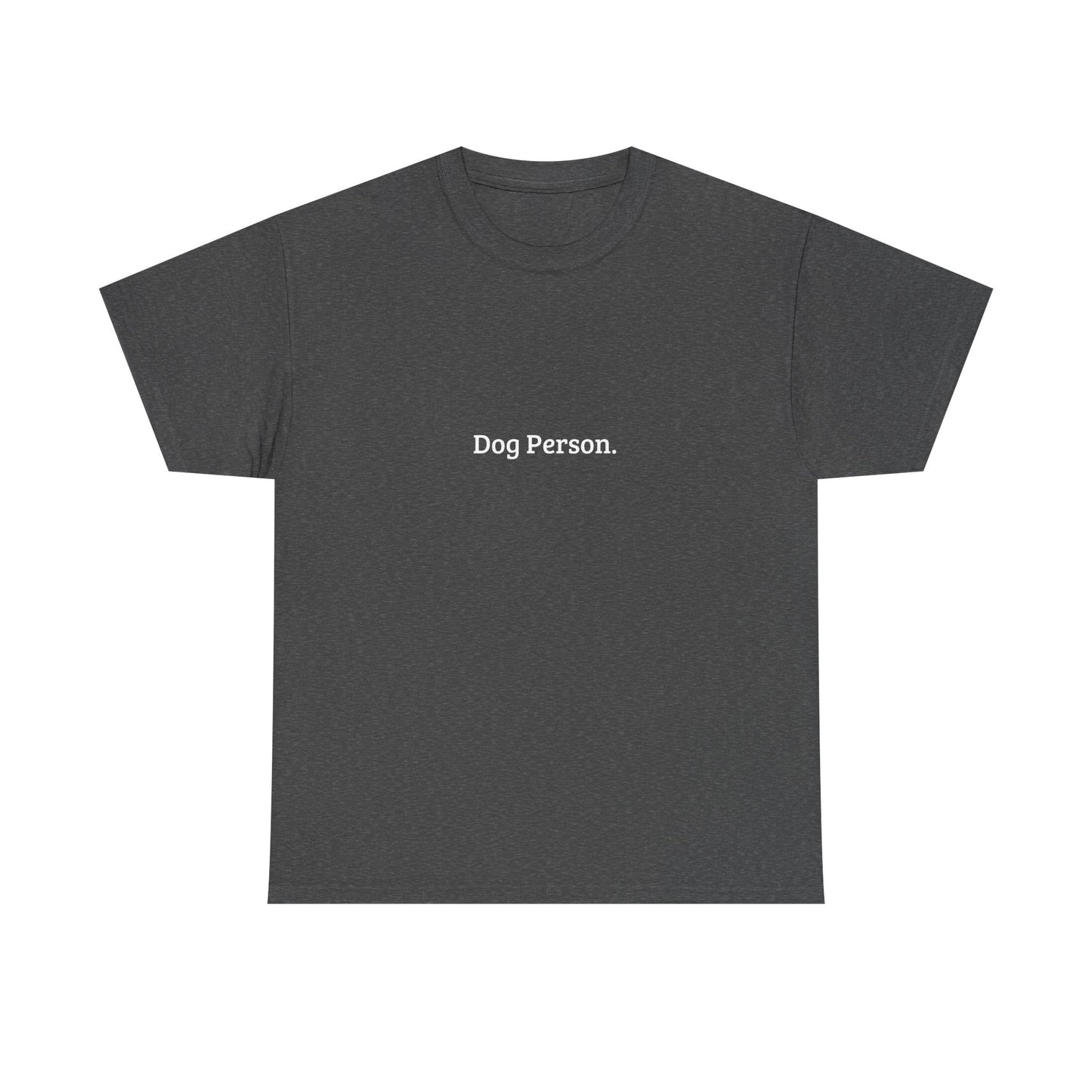Dog Person. - Unisex Shirt