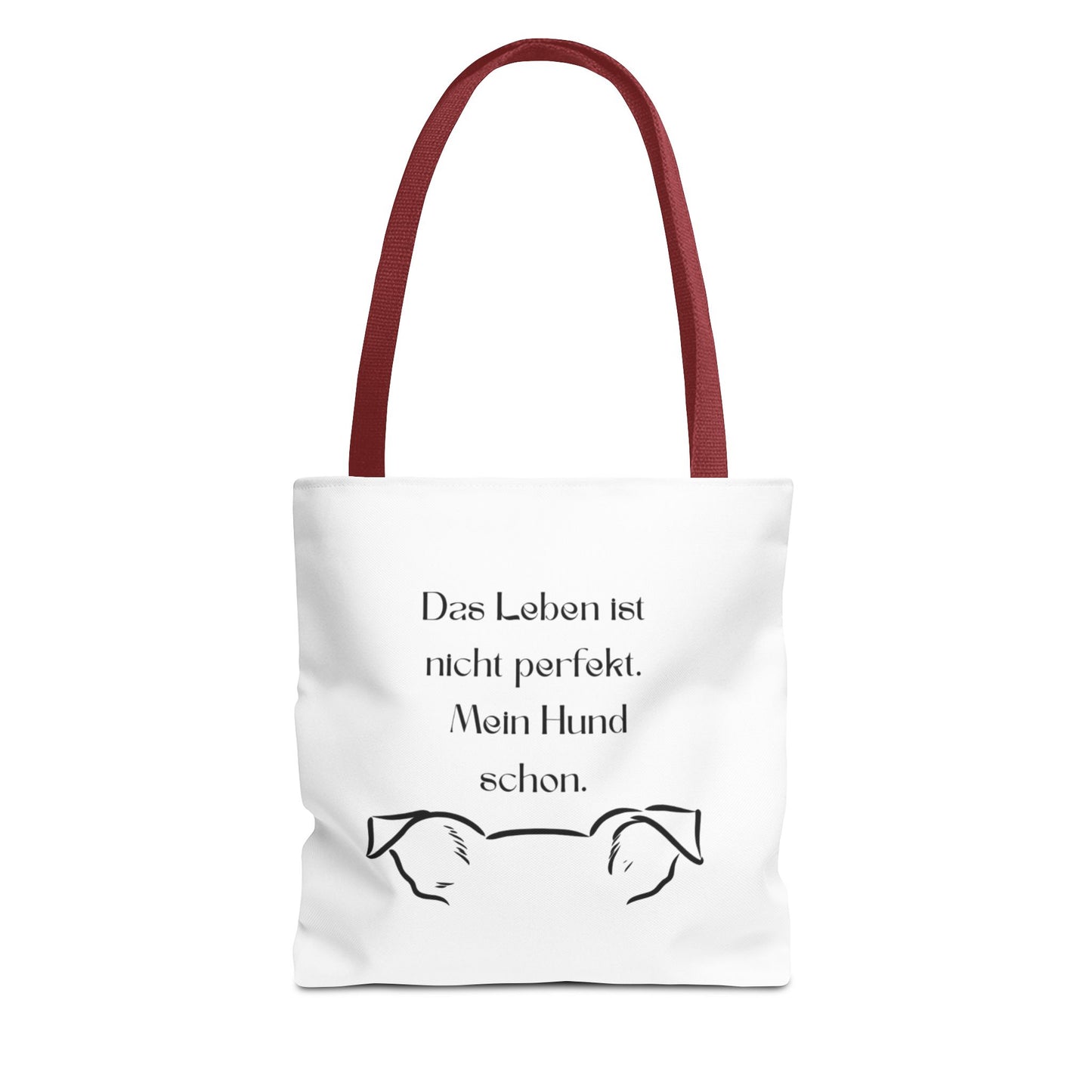 Tote Bag — "Das Leben ist nicht perfekt. Mein Hund schon."