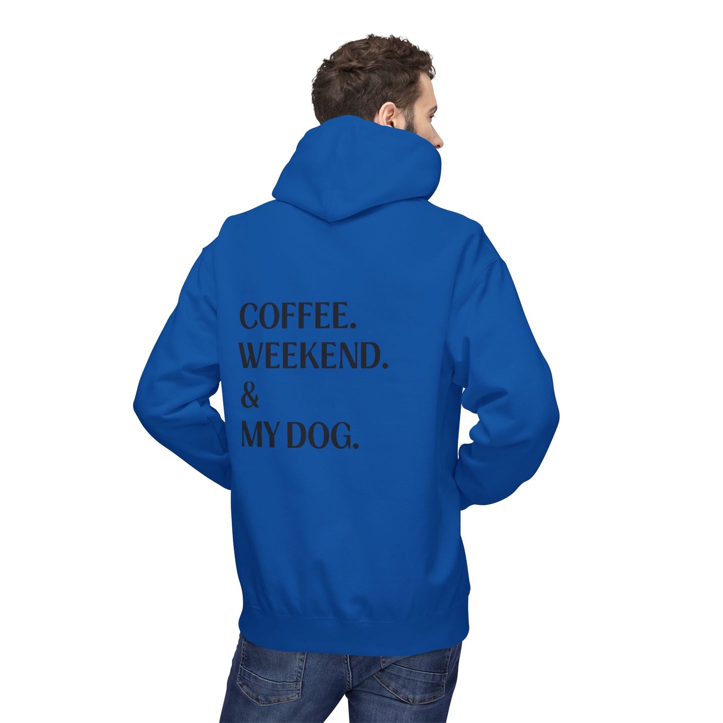 Coffee. Weekend. & My Dog. Hoodie — Unisex
