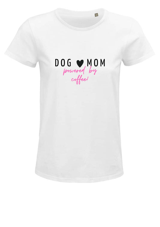 T-Shirt Oberteil, weiß rosa, Hund, Spruch, lustig : Dog Mom, powered  by Coffee , Damen