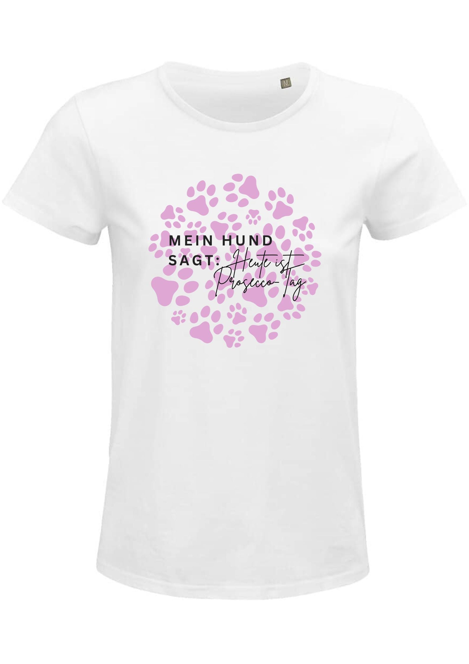 T-Shirt weiß Hund Spruch lustig mein Hund sagt: heute ist Prosecco-Tag